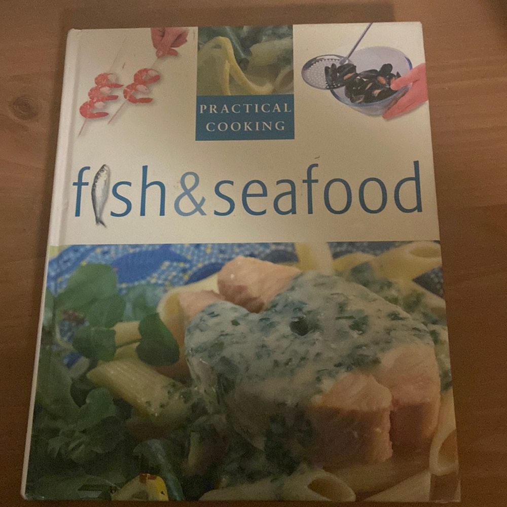 Practical cooking fish and seafood cookbook